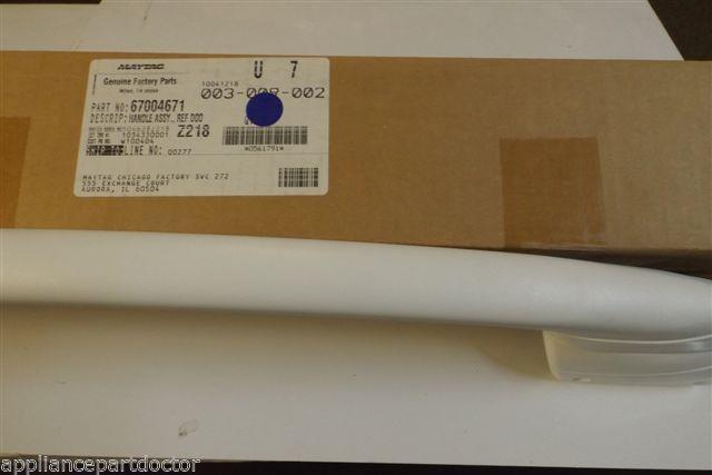 MAYTAG REFRIGERATOR 67004671 HANDLE NEW IN BOX MAYTAG REFRIGERATOR 67004671 HANDLE NEW IN BOX